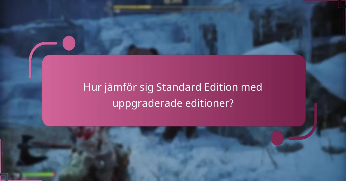 Vad är kostnaderna för att uppgradera till en högre edition?
