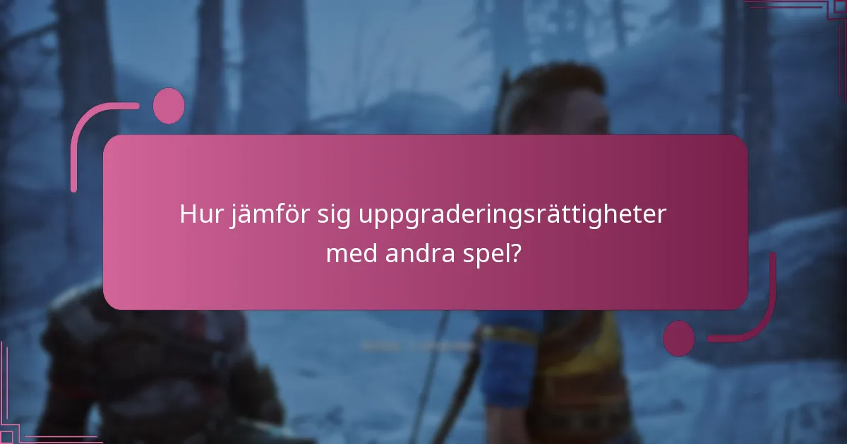 Hur får spelare tillgång till sina uppgraderingsrättigheter?