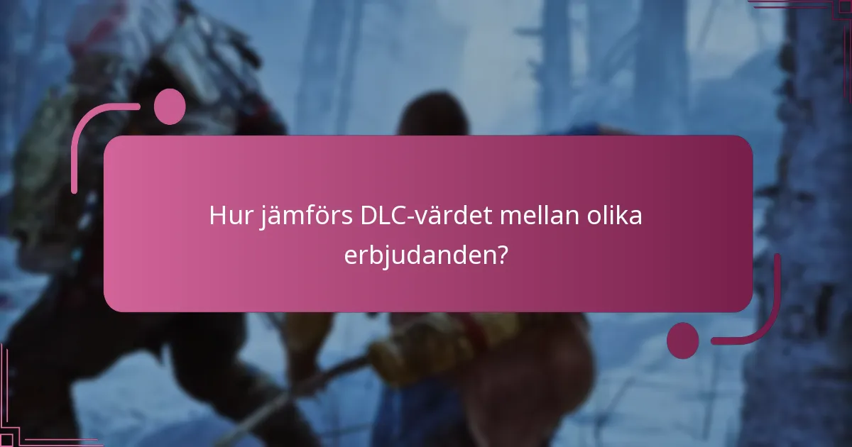 Vilka betalningsmetoder stöds för DLC-köp?