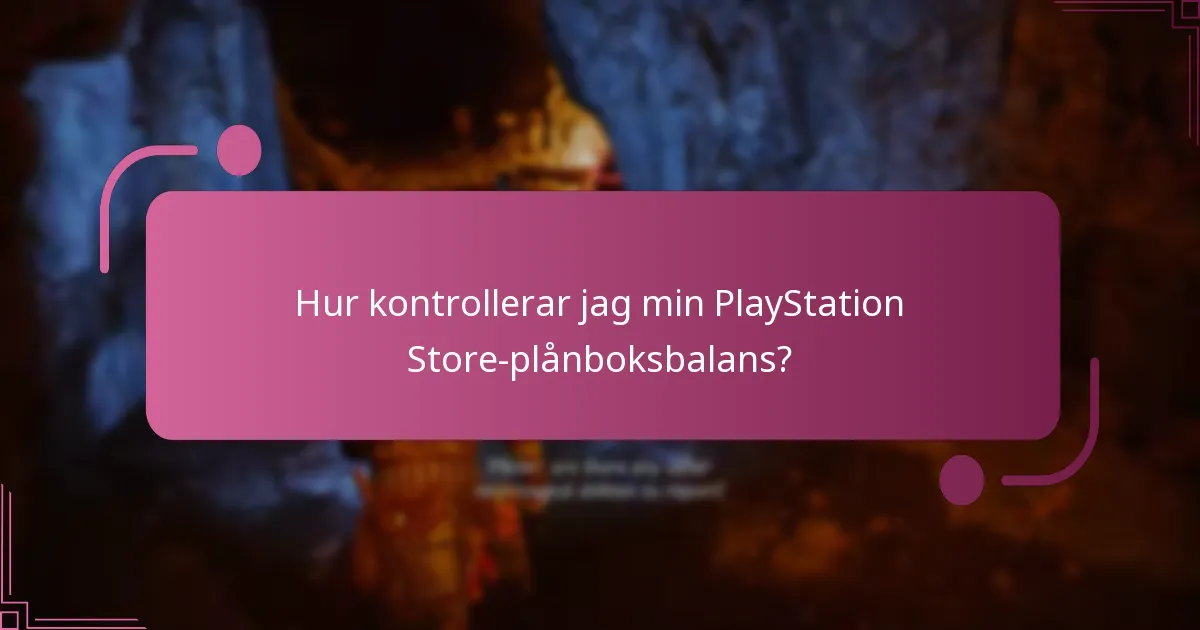 Hur kontrollerar jag min PlayStation Store-plånboksbalans?