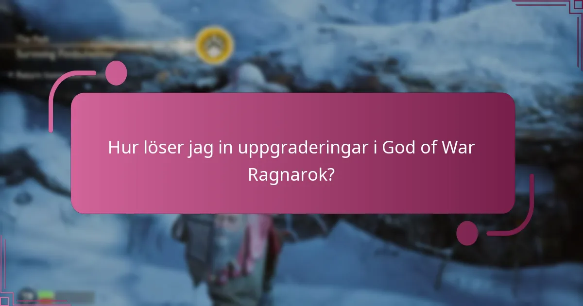 Hur löser jag in uppgraderingar i God of War Ragnarok?