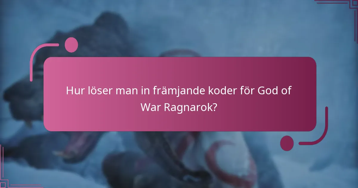 Hur löser man in främjande koder för God of War Ragnarok?