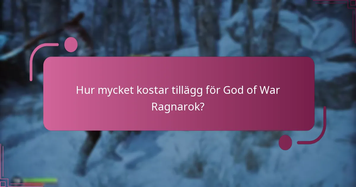 Vilka är kompatibilitetskraven för tilläggsinnehåll?