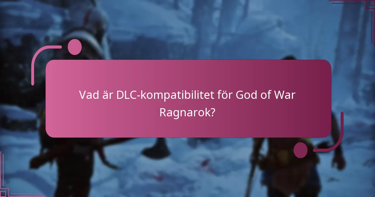Vilka är riskerna med inkompatibel DLC?