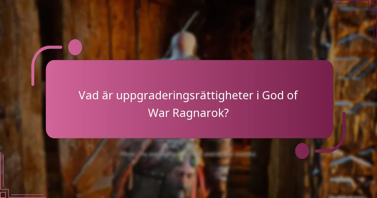 Vilka är fördelarna med uppgraderingsrättigheter?
