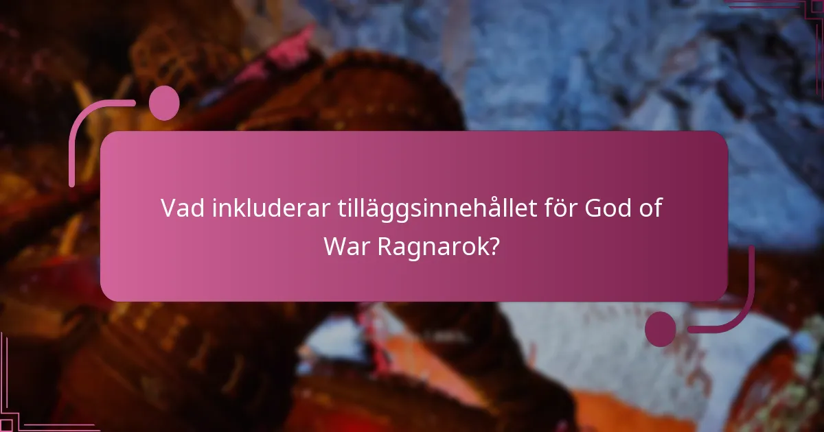 Vilka är systemkraven för tilläggsinnehåll?