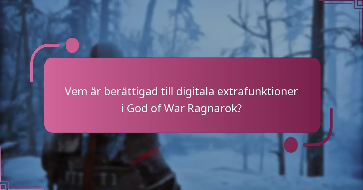 Vilka utgåvor av God of War Ragnarok erbjuder de bästa digitala extrafunktionerna?