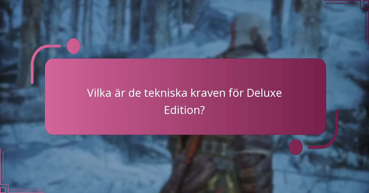 Vilka är användarupplevelserna med Deluxe Edition-uppgraderingen?