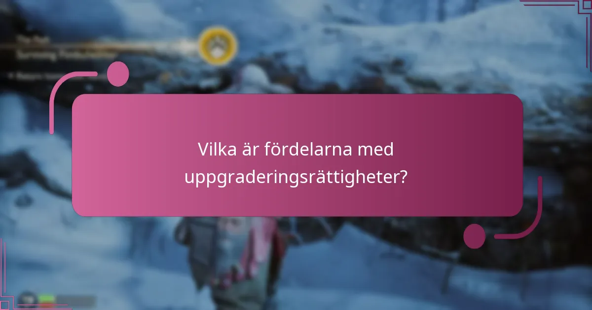 Vilka är de potentiella fallgroparna med uppgraderingsrättigheter?