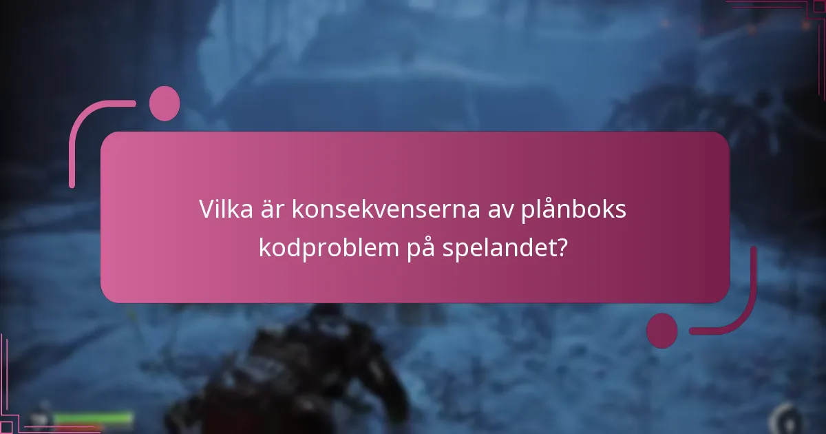 Vilka är konsekvenserna av plånboks kodproblem på spelandet?