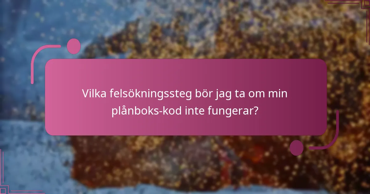 Vilka felsökningssteg bör jag ta om min plånboks-kod inte fungerar?