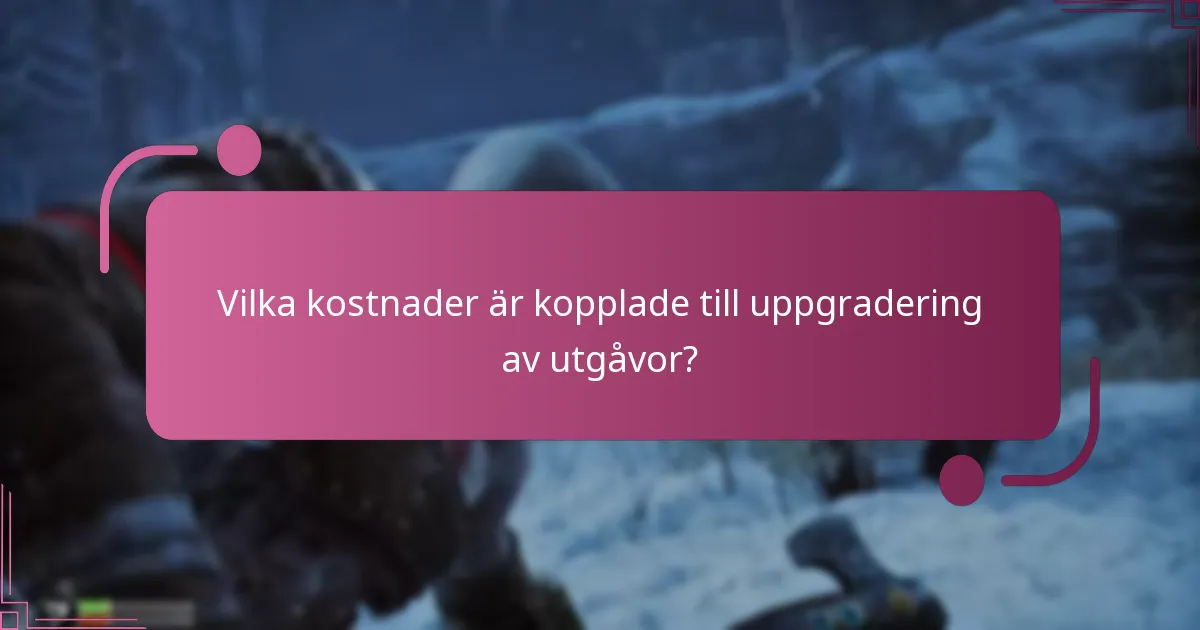 Vilka tekniska krav bör jag överväga för uppgraderingar?
