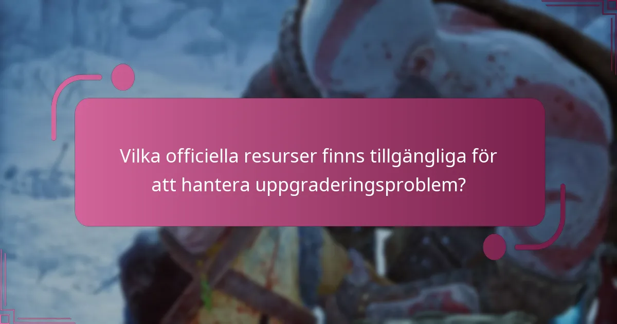 Vilka uppgraderingar är mest benägna att orsaka problem i God of War Ragnarok?